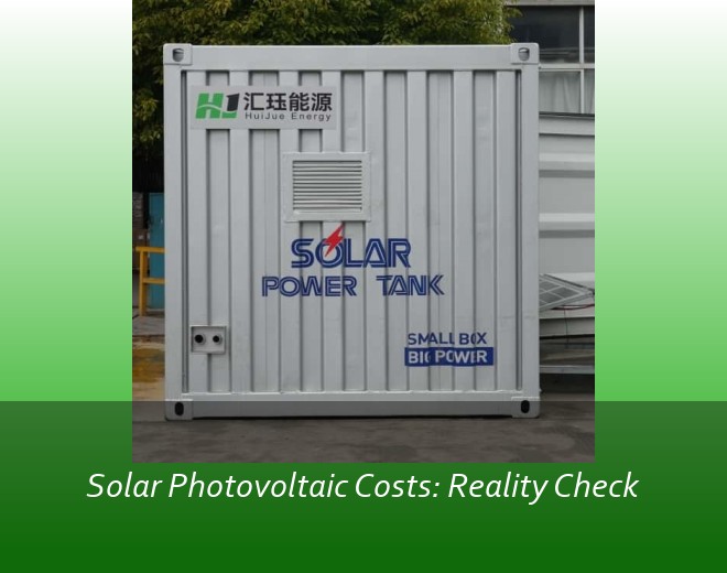 Solar Photovoltaic Costs: Reality Check